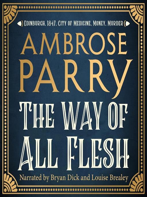 Title details for Raven, Fisher and Simpson Book 1:  The Way of All Flesh by Ambrose Parry - Available